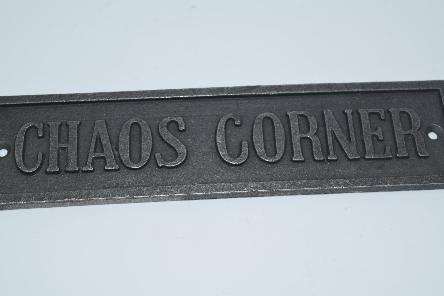 Plaque CHAOS CORNER Cast Antique Iron 50mm x 200mm