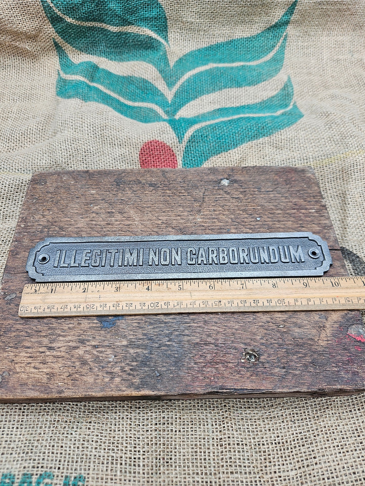 Illegitimi Non Carborundom -Ant Iron Plaque