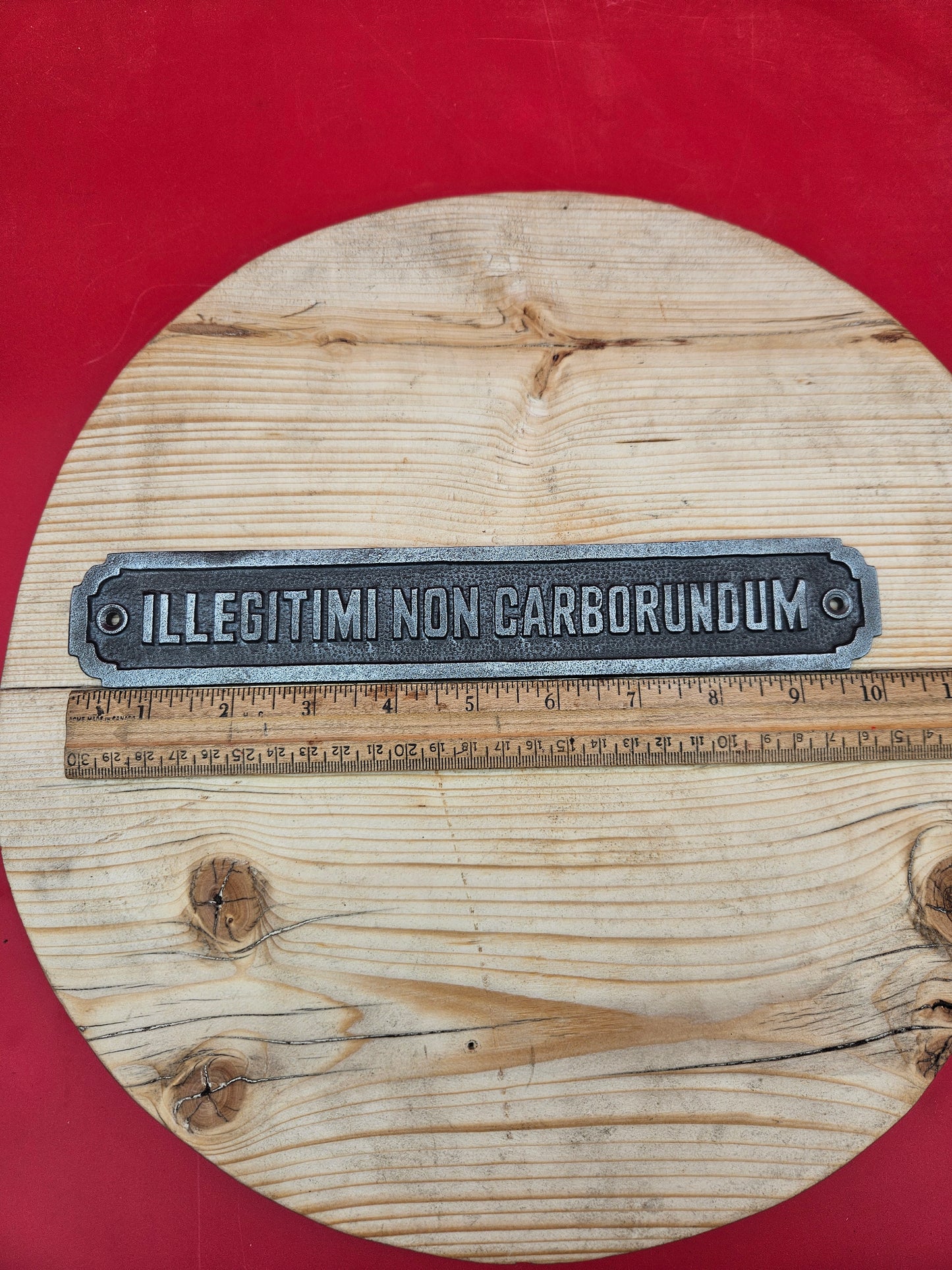 Illegitimi Non Carborundom -Ant Iron Plaque