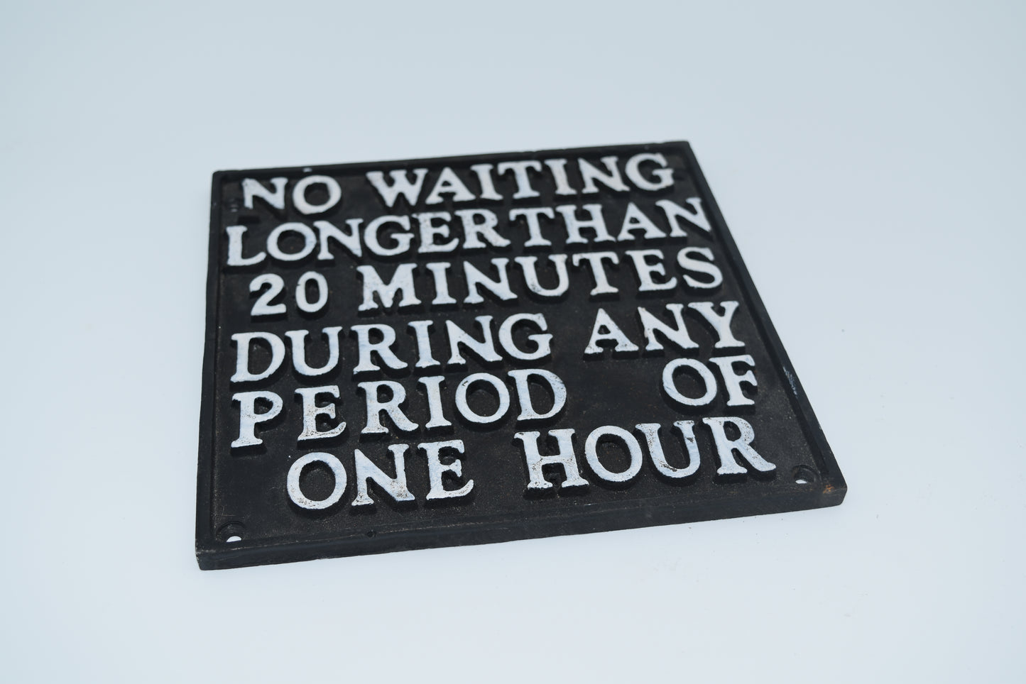 No Waiting Longer Than 20 Minutes-Sign