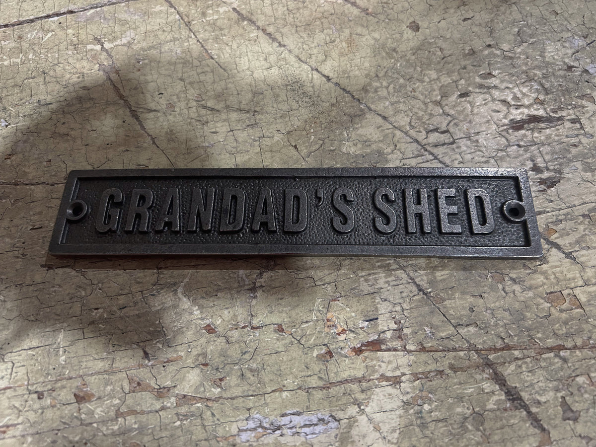 Plaque "Grandad's Shed" Cast Iron