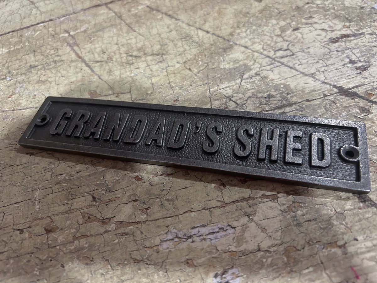 Plaque "Grandad's Shed" Cast Iron
