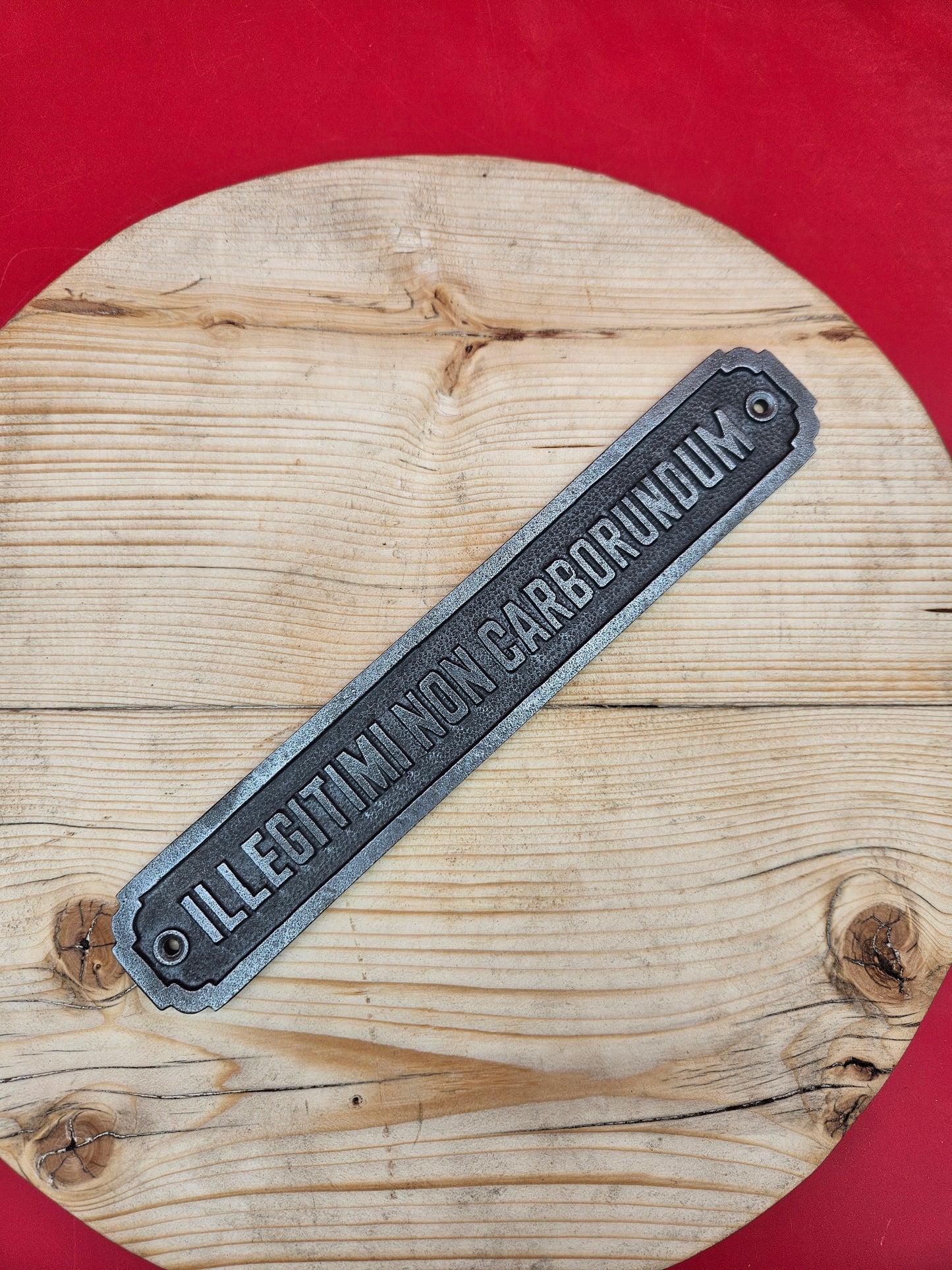 Illegitimi Non Carborundom -Ant Iron Plaque