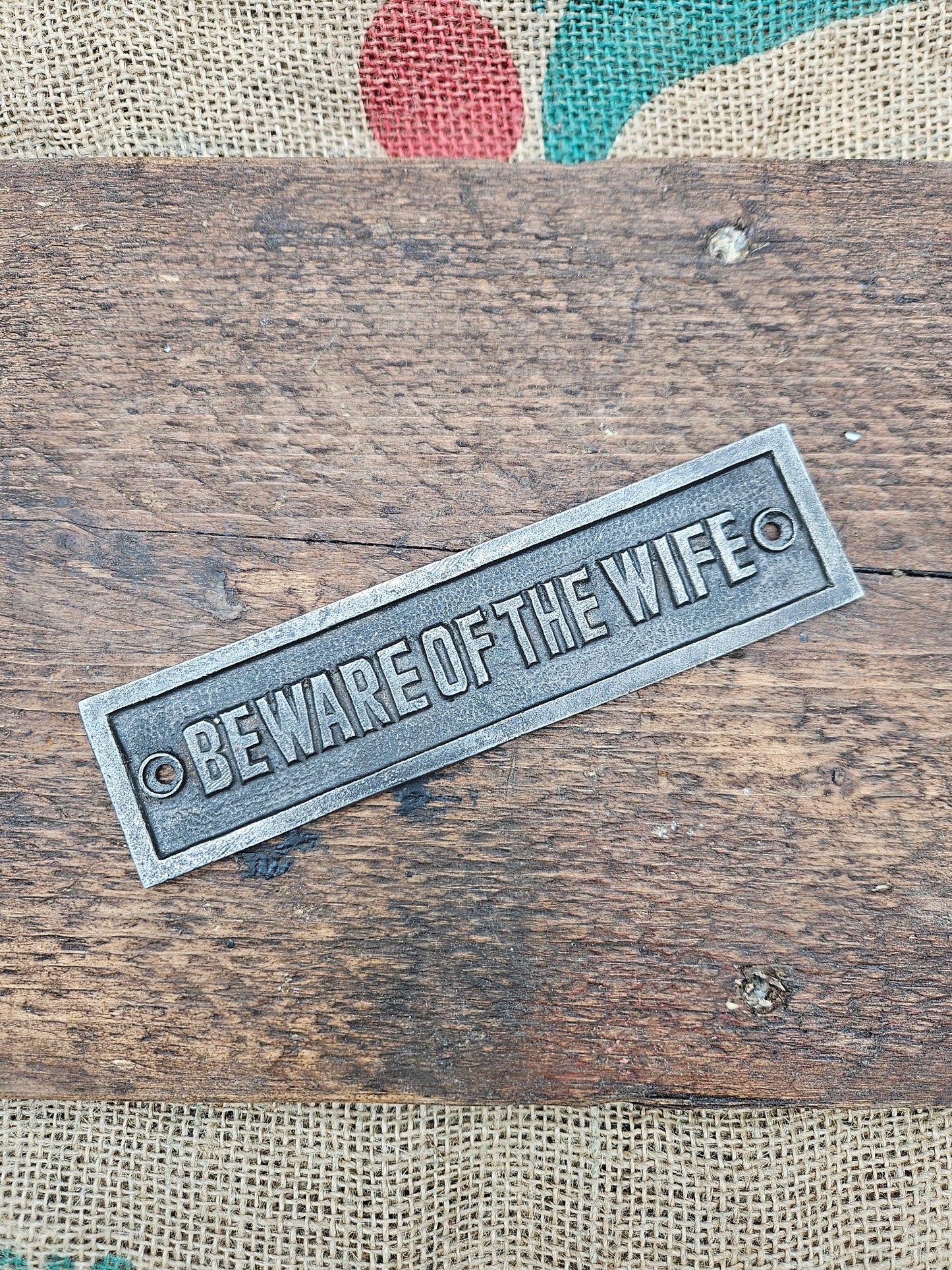 Beware of the Wife Plaque