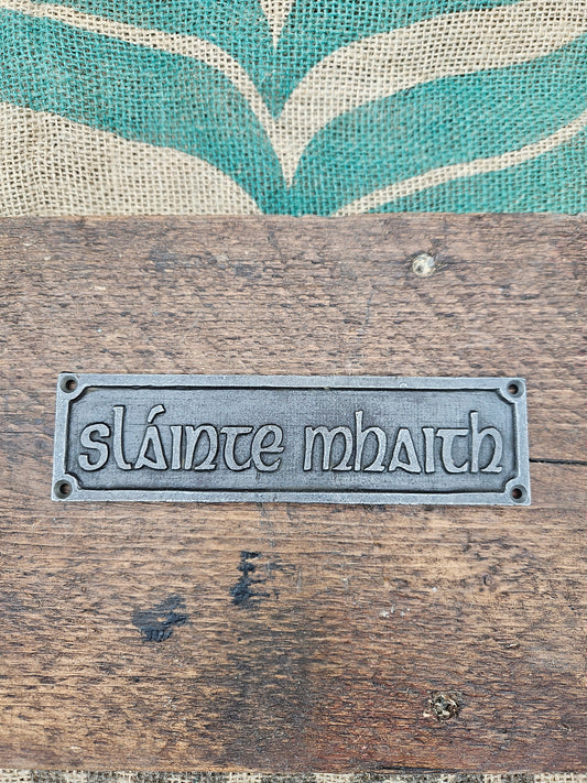 Slainte Mhaith - 'Gaelic - Good Health'
