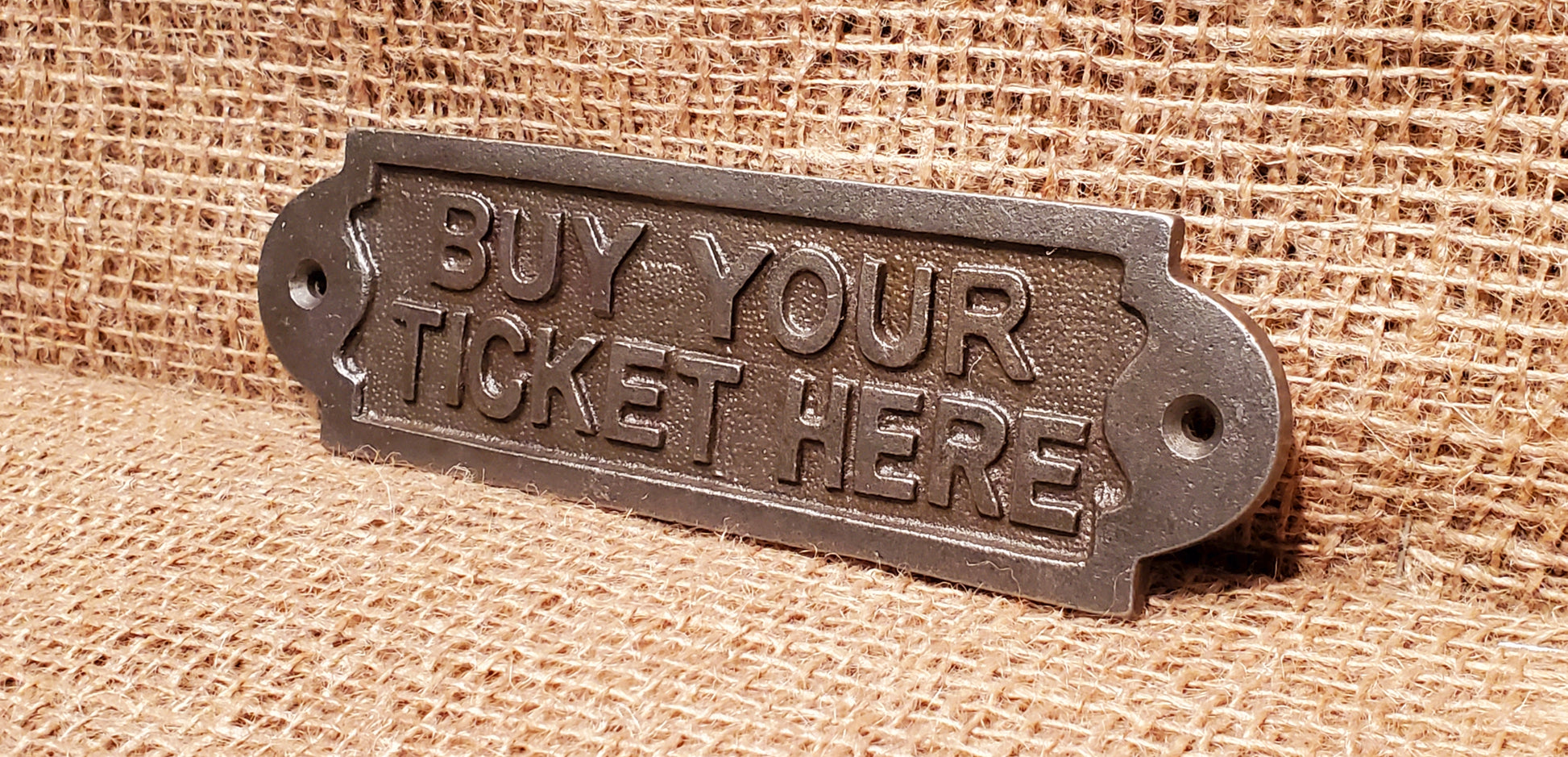 Buy Your Ticket Here - Spearhead Collection - Plaques and Signs - Home Decor, Office Decor, Plaques and Signs
