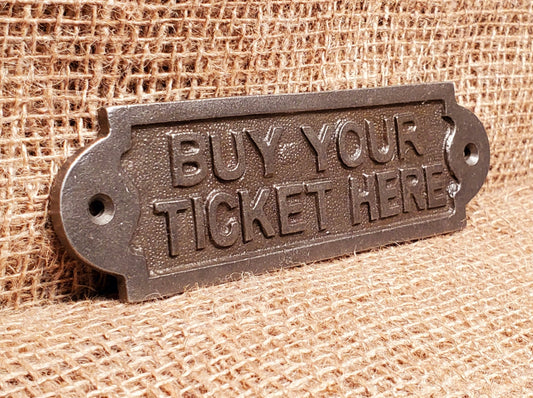 Buy Your Ticket Here - Spearhead Collection - Plaques and Signs - Home Decor, Office Decor, Plaques and Signs