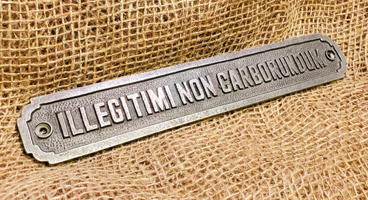 Illigitimi Non Carborundom -Ant Iron Plaque - Spearhead Collection - Plaques and Signs - Home Decor, plaques, Plaques and Signs, Victorian