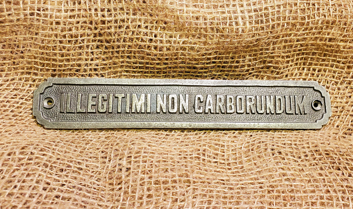 Illigitimi Non Carborundom -Ant Iron Plaque - Spearhead Collection - Plaques and Signs - Home Decor, plaques, Plaques and Signs, Victorian