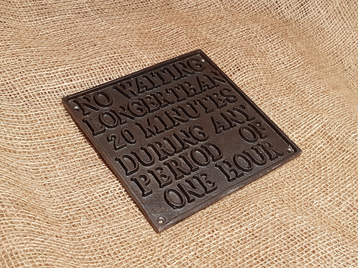 No Waiting longer than 20 Minutes - Spearhead Collection - Plaques and Signs - Exterior Decor, Home Decor, Office Decor, Plaques and Signs